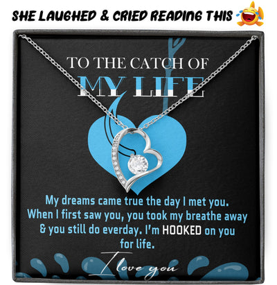 To The Catch of My Life - Love Of My Life, 14k White Forever Love Necklace