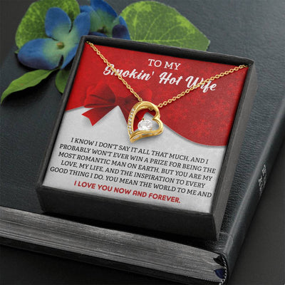 To My Smokin' Hot Wife, 14k White Forever Love Necklace Gift