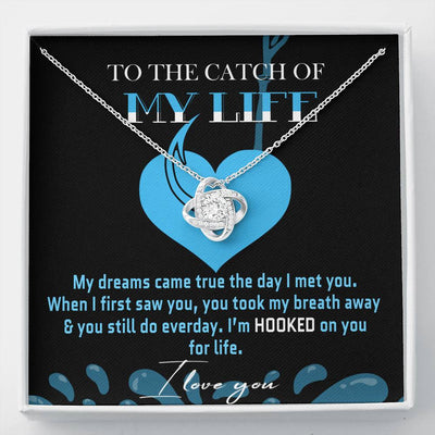 To The Catch of My Life - Love Of My Life ,14k White Love Knot Necklace