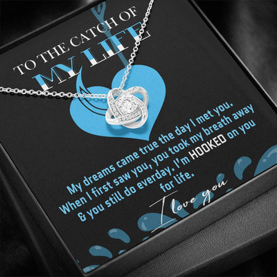 To The Catch of My Life - Love Of My Life ,14k White Love Knot Necklace